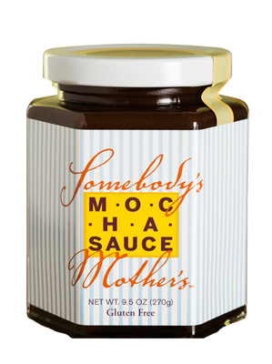 Somebody's Mother's Mocha Sauce Somebody's Mother's Mocha Sauce